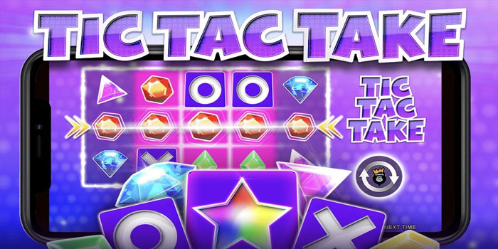 Strategi Terbukti Dapatkan Jackpot Bermain Slot Tic Tac Take